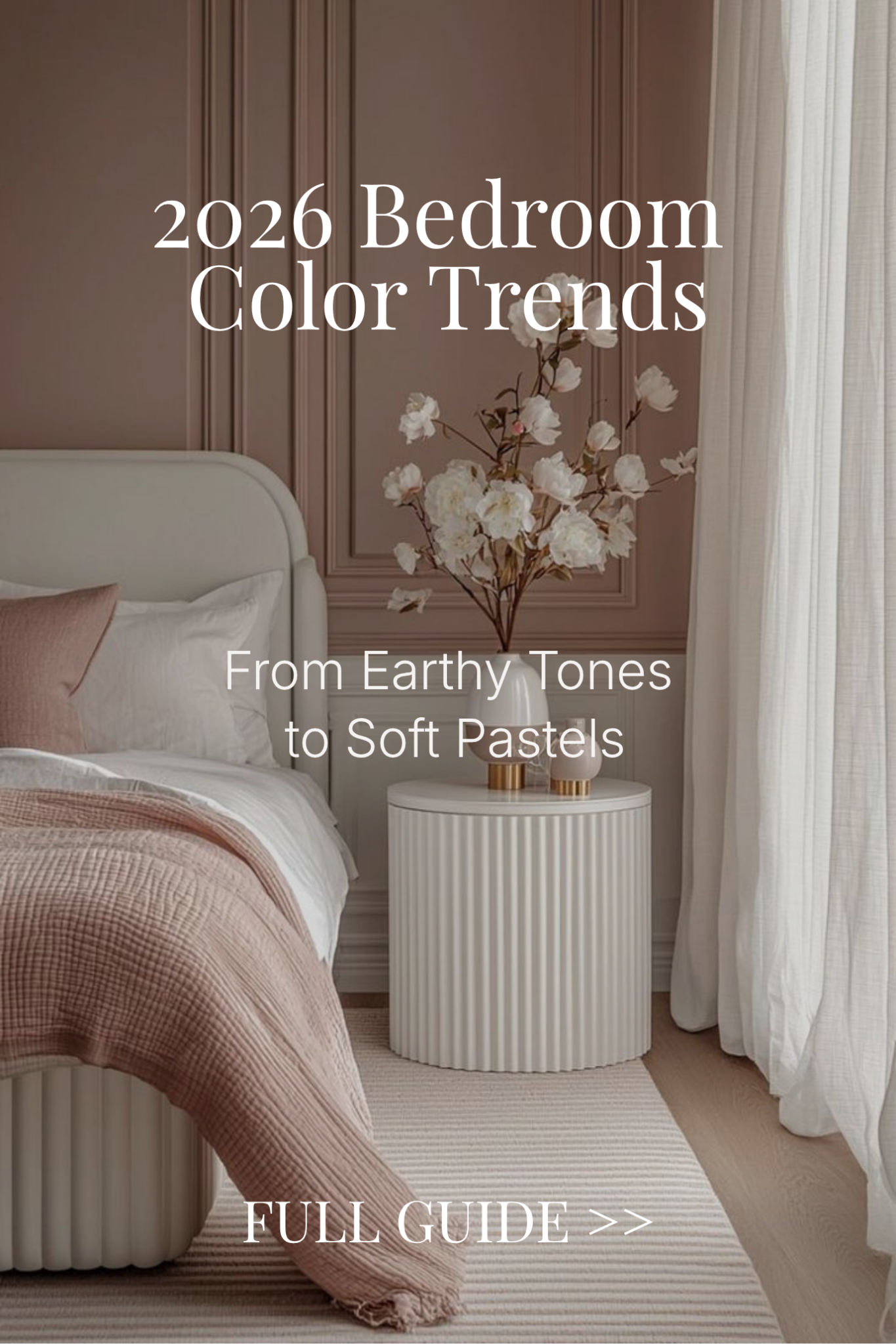2026 Bedroom Color Trends: From Earthy Tones to Vibrant Accents